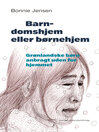 Barndomshjem eller børnehjem